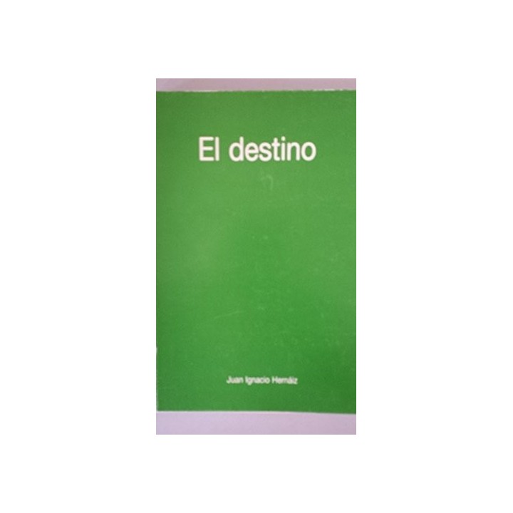 El destino - Juan Ignacio Hernáiz